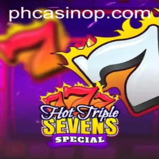 Discover the Excitement of HotTripleSevensSpecial at PH Casino