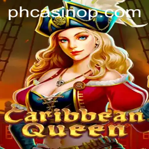 Discover the Thrilling World of CaribbeanQueen at PH Casino