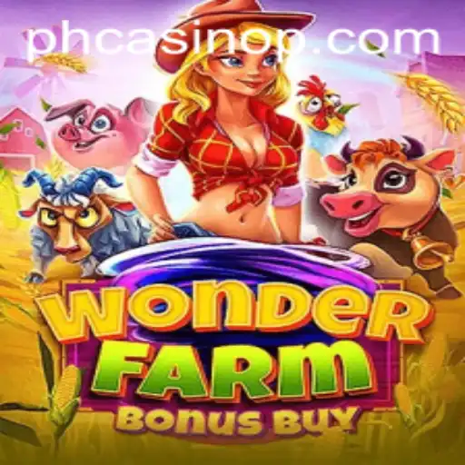 Discover the Exciting World of WonderFarmBonusBuy at PH Casino